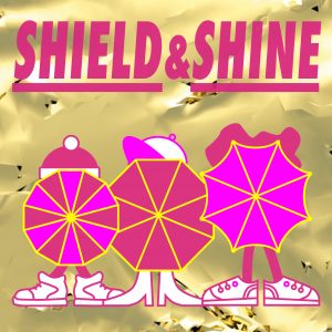 Shield and Shine Kampagne von DIE VIELEN